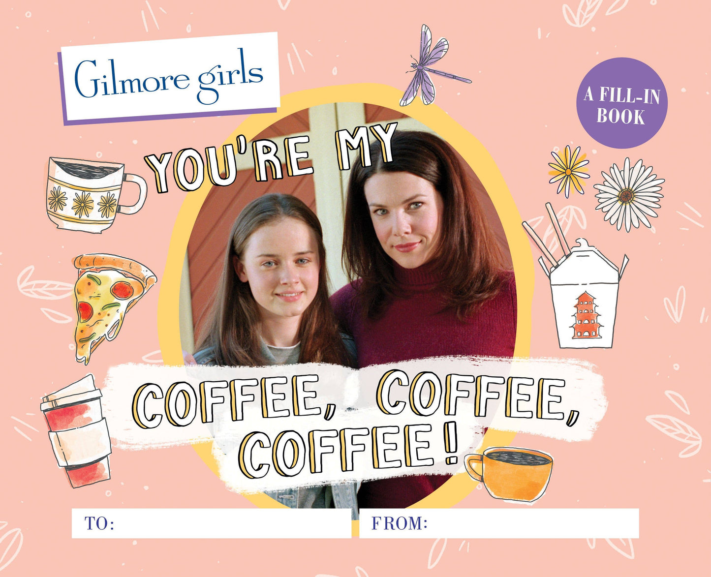 Gilmore Girls: You're My Coffee Fill-In Book