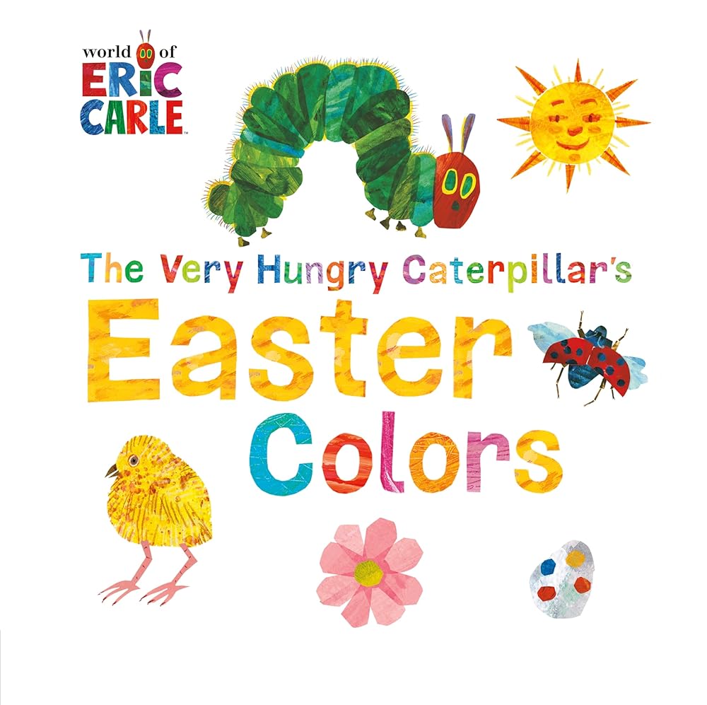 The Very Hungry Caterpillar's Easter Colors (The World of Eric Carle) cover image