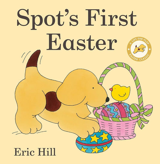 Spot's First Easter: A Lift-the-Flap Easter Classic cover image