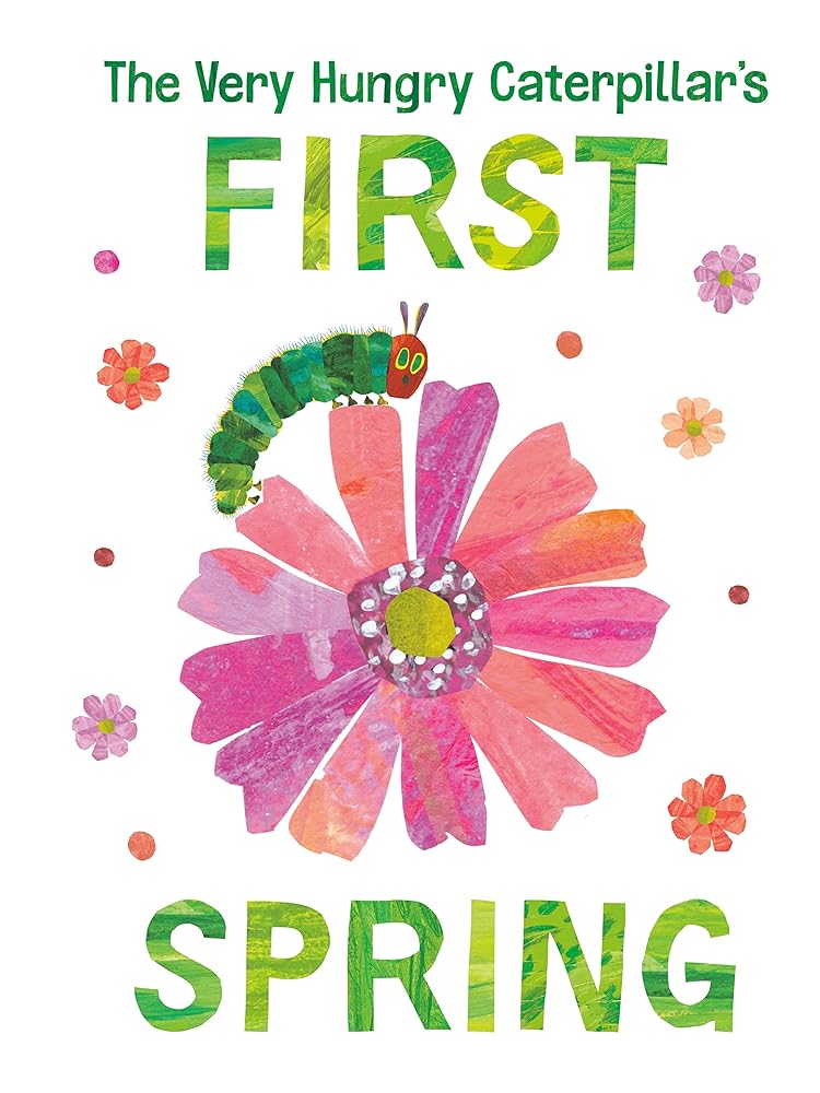 The Very Hungry Caterpillar's First Spring (The World of Eric Carle) cover image