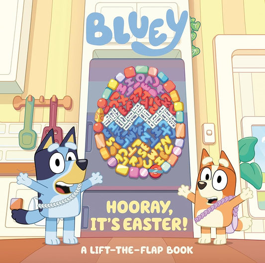 Bluey: Hooray, It's Easter!: A Lift-the-Flap Book cover image
