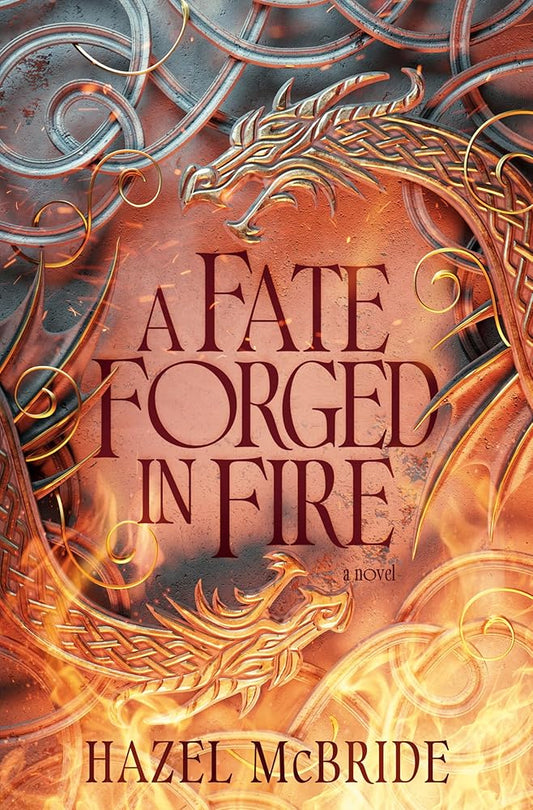 A Fate Forged In Fire: A Novel cover image