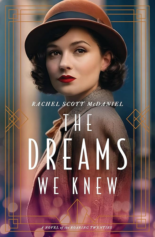 The Dreams We Knew: A Novel of the Roaring Twenties cover image
