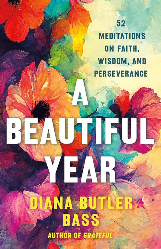 A Beautiful Year: 52 Meditations on Faith, Wisdom, and Perseverance cover image