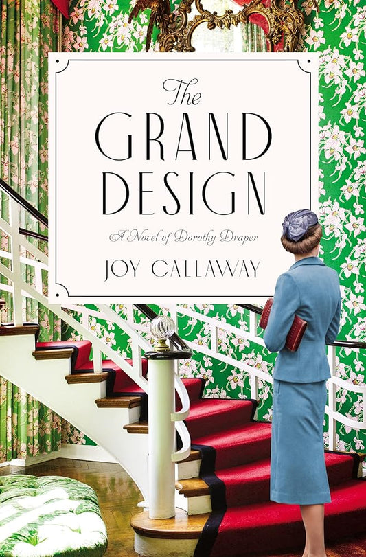 The Grand Design: A Novel of Dorothy Draper cover image