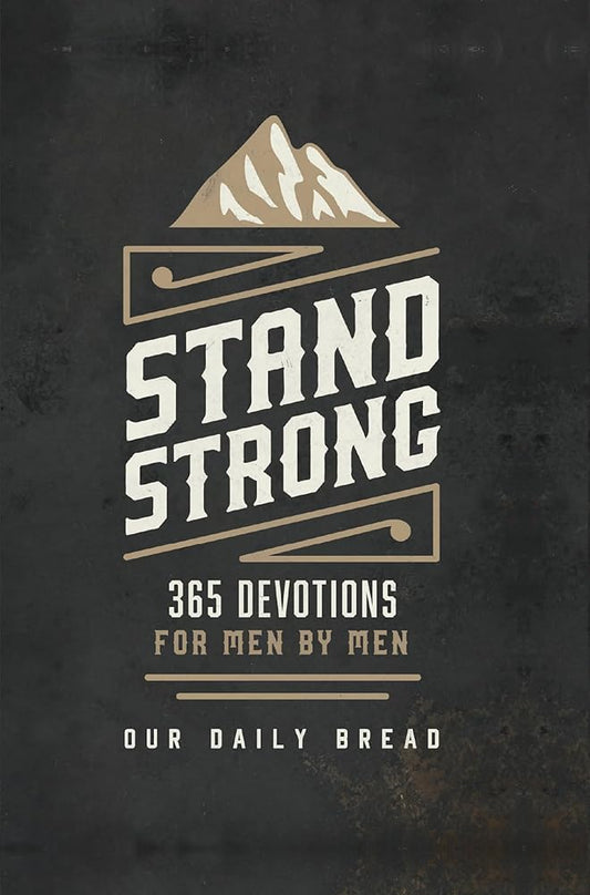 Stand Strong: 365 Devotions for Men by Men cover image