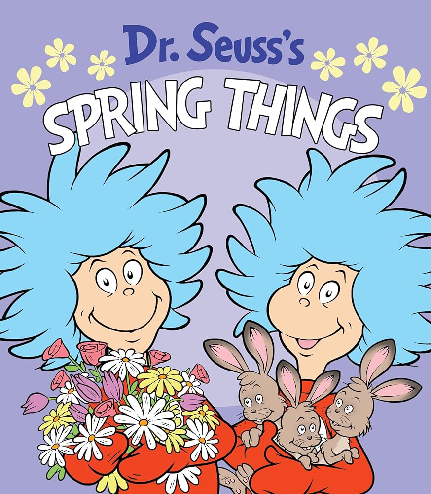Dr. Seuss's Spring Things: A Spring Board Book for Kids (Dr. Seuss's Things Board Books) cover image