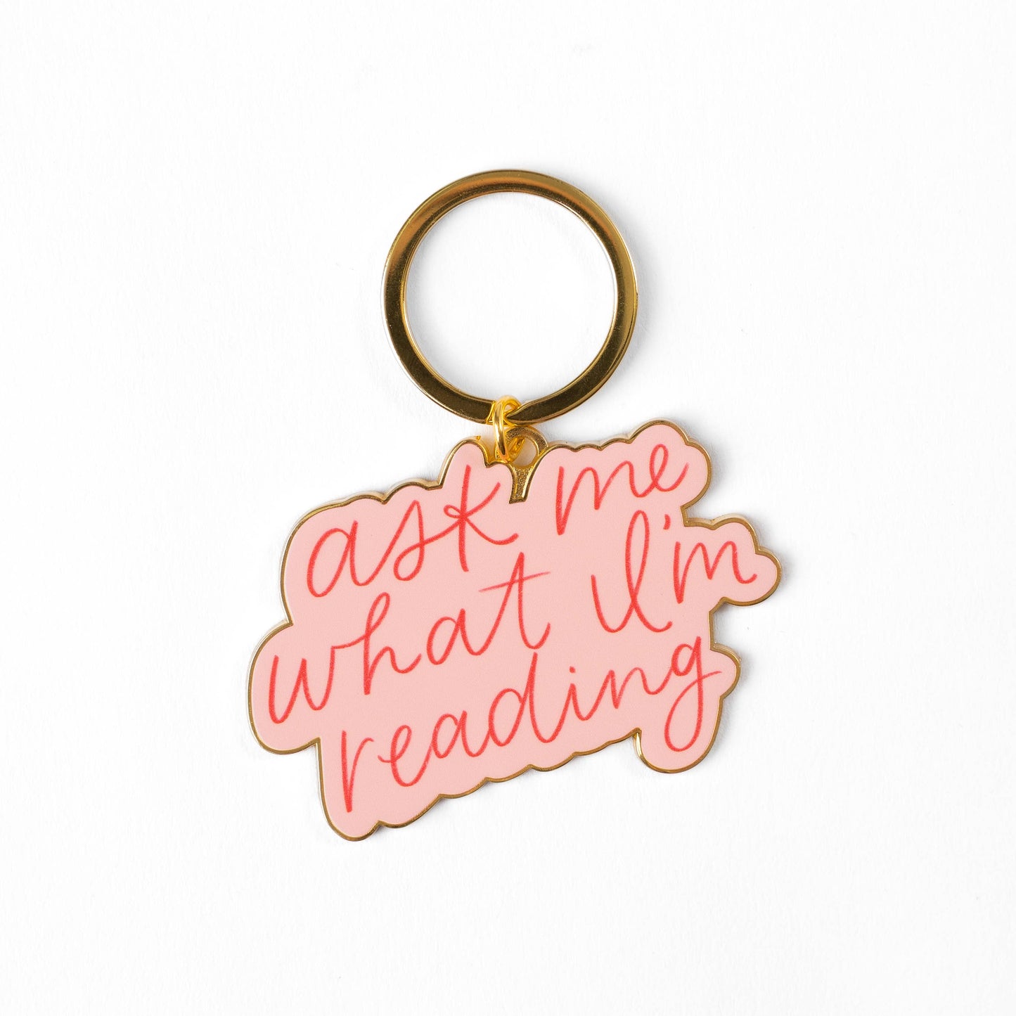 Ask Me What I'm Reading Metal Keychain 2x2.5 in.
