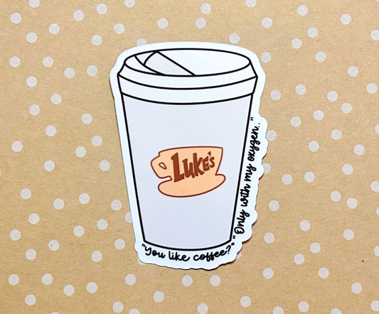 You like coffee - Luke's cup sticker